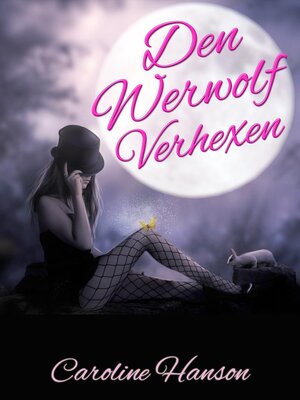 cover image of Den Werwolf Verhexen
